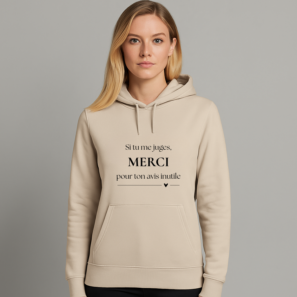 Hoodies Girl Power - « Si tu me juges, MERCI pour ton avis inutile »