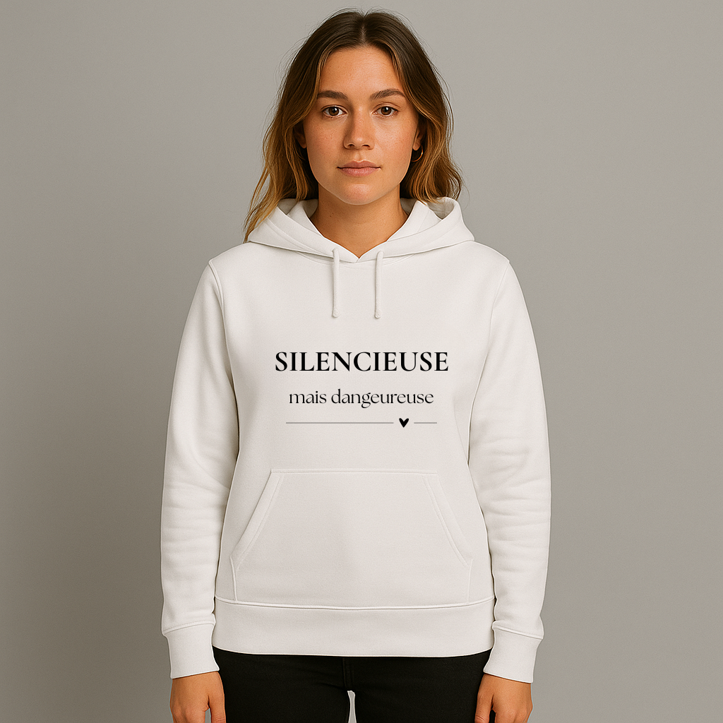Hoodies Girl Power - "Silencieuse mais dangereuse"