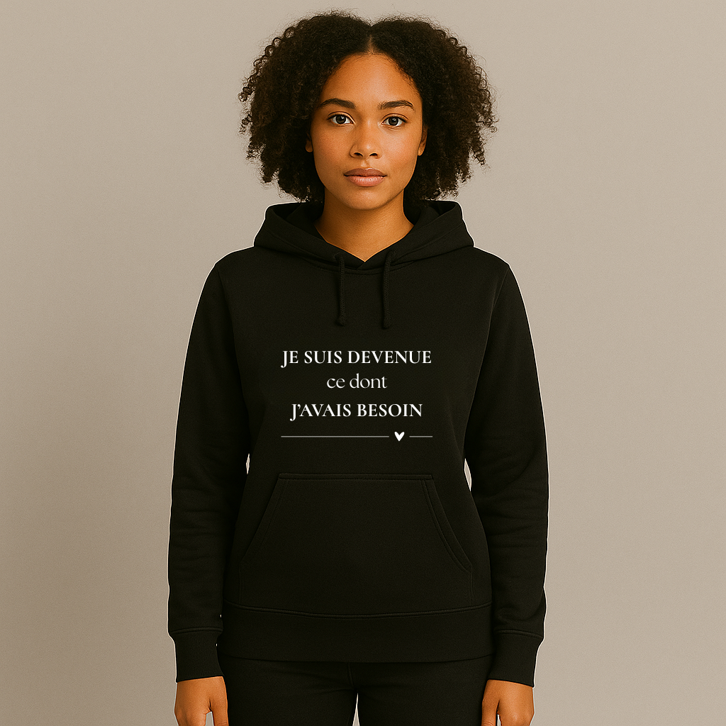 Hoodies Girl Power - « Je suis devenue ce dont j’avais besoin »