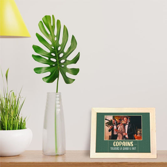 Cadre photo "copains la quand il faut"