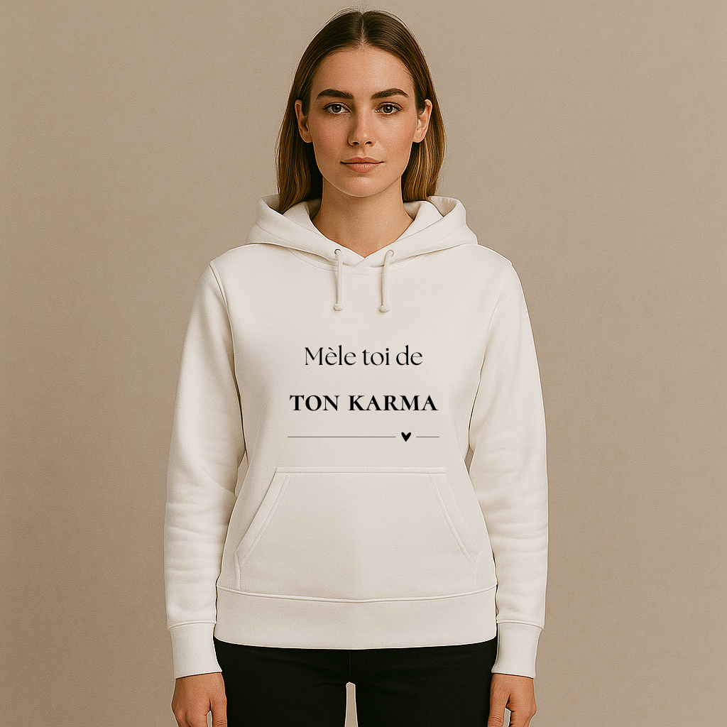 Hoodies Girl Power - « Mêle toi de TON KARMA »