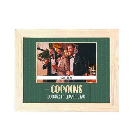 Cadre photo "copains la quand il faut"